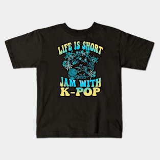 Life is short Jam with K-POP with retro bird and flower design Kids T-Shirt